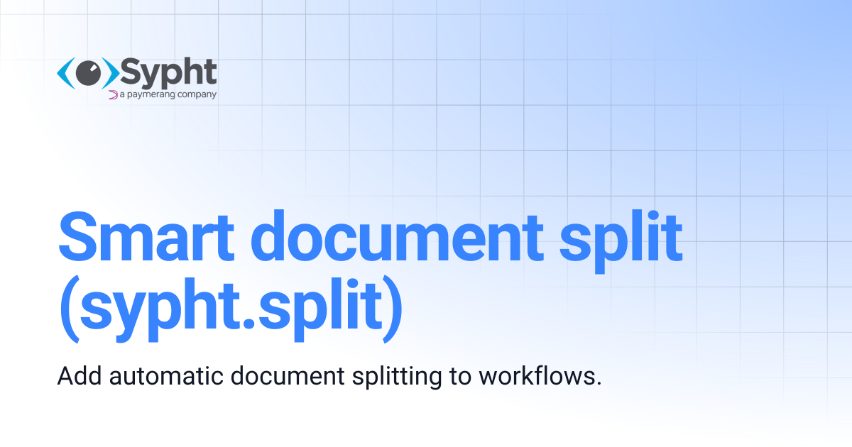 Smart document split (sypht.split) | Sypht